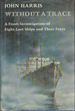 Without a Trace: A Fresh Investigation of Eight Lost Ships and Their Fates