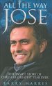 All the Way Jose: the Inside Story of Chelsea's Greatest Year Ever