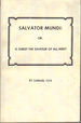 Salvator Mundi: Or, Is Christ the Saviour of All Men?