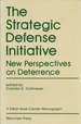 The Strategic Defense Initiative: New Perspectives on Deterrence