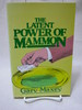 The Latent Power of Mammon