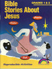 Bible Stories About Jesus (Grades 1 & 2)