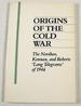 Origins of the Cold War: the Novikov, Kennan, and Roberts "Long" Telegrams of 1946