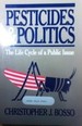 Pesticides & Politics: the Life Cycle of a Public Issue
