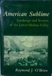 American Sublime: Landscape and Scenery of the Lower Hudson Valley