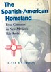 The Spanish-American Homeland: Four Centuries in New Mexico; S Rio Arriba