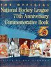 The Official National Hockey League Commemorative Book