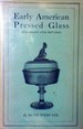 Early American Pressed Glass, Enlarged and Revised: a Classification of Patterns Collectibles in Sets Together With Individual Pieces for Table Decorations