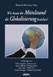 Wie Kann Der Mittelstand Die Globalisierung Bestehen? William Engdahl Rainer Gebhardt Gerhoch Reisegger Richard Fuchs Walter Hirth Reinhard Uhle-Wettler Eberhard Hamer Eike Hamer Ist Die Globalisierung Ein Unabnderlicher Und Notwendiger...