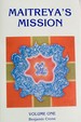 Maitreya's Mission Volume 1