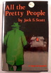 All the Pretty People. a Novel of Suspense