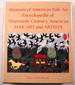 Museum of American Folk Art Encyclopedia of Twentieth Century American Folk Art and Artists