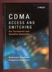 Cdma Access and Switching for Terrestrial and Satellite Networks