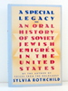 A Special Legacy: an Oral History of Soviet Jewish Emigres to the United States