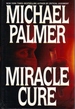 Miracle Cure [Mar 02, 1998] Palmer, Michael