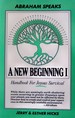 A New Beginning I: Handbook For Joyous Survival