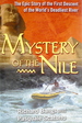 Mystery of the Nile--the Epic Story of the First Descent of the World's Deadliest River