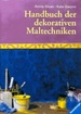 Handbuch Der Dekorativen Maltechniken Von Annie Sloan (Autor), Kate Gwynn (Autor)