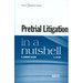 Law in a Nutshell: Pretrial Litigation