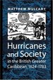 Hurricanes and Society in the British Greater Caribbean, 1624-1783