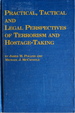 Practical, Tactical, and Legal Perspectives of Terrorism and Hostage-Taking