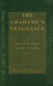 Grahame's Vengeance, Or, the Fate of James the First, King of Scotland: A Historical Drama in Three Acts