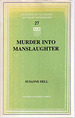 Murder Into Manslaughter: Diminished Responsibility Defence in Practice (Maudsley Monographs)