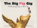 The Big Pig Gig: Celebrating Pigs in the City