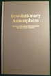 Revolutionary Atmosphere: The Story of the Altitude Wind Tunnel and the Space Power Chambers