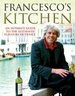 Francesco's Kitchen: an Intimate Guide to the Authentic Flavours of Venice