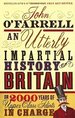 An Utterly Impartial History of Britain Or 2000 Years of Upper-Class Idiots in Charge