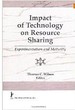Impact of Technology on Resource Sharing: Experimentation and Maturity