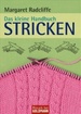 Das Kleine Handbuch-Stricken Von Margaret Radcliffe Und Helene Weinold-Leipold-the Knitting Answer Book