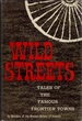 Wild Streets: Tales Of The Famous Frontier Towns