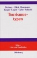 Tourismustypen [Gebundene Ausgabe] Tagungstourismus Kongresstourismus Geschftstourismus Kulturtourismus Stdtetourismus. Jugendtourismus Seniorentourismus Kurtourismus Gesundheitstourismus Messetourismus Tourismus-Marketing Tourismusmarkt Tourismus...