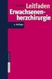 Leitfaden Erwachsenenherzchirurgie Von C. Schmid Christof Schmid Leitfaden Erwachsenen-Herzchirurgie Kardiologie Kardiologe