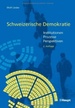 Schweizerische Demokratie: Institutionen-Prozesse-Perspektiven [Gebundene Ausgabe] Wolf Linder (Autor)