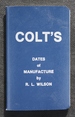 Colt's Dates of Manufacture, 1837 to 1978