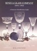 Seneca Glass Company, 1891-1983, A Stemware Identification Guide