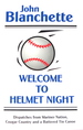 Welcome to Helmet Night: Dispatches From Mariner Nation, Cougar Country, and a Battered Tin Canoe, a Collection of Columns