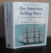 The History of the American Sailing Navy: the Ships and Their Development