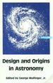 Design and Origins in Astronomy