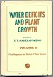 Water Deficits and Plant Growth, Volume III Plant Responsed and Control of Water Balance