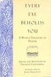 Every Eye Beholds You: a World Treasury of Prayer