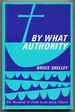 By What Authority? the Standards of Truth in the Early Church