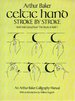 Celtic Hand: Stroke By Stroke (Irish Half-Uncial From "the Book of Kells") an Arthur Baker Calligraphy Manual