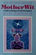 Mother Wit: A Guide to Healing and Psychic Development