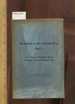 Guidebook to the Colorado River Part 1 / One; Lee's Ferry to Phantom Ranch in Grand Canyon National Park; Brigham Young University Geology Studies Vol. 15 Part 5 1968 [Travel Guide]