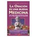 La Oracion es una buena medicina