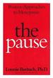 The Pause: Positive Approaches to Menopause